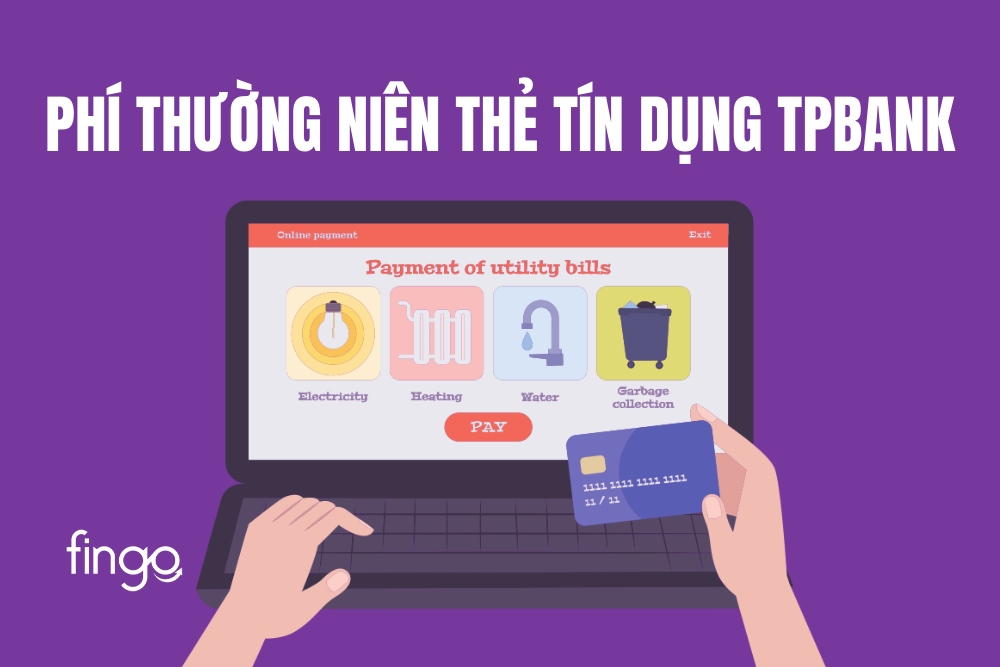 Cập nhật phí thường niên thẻ tín dụng TPBank