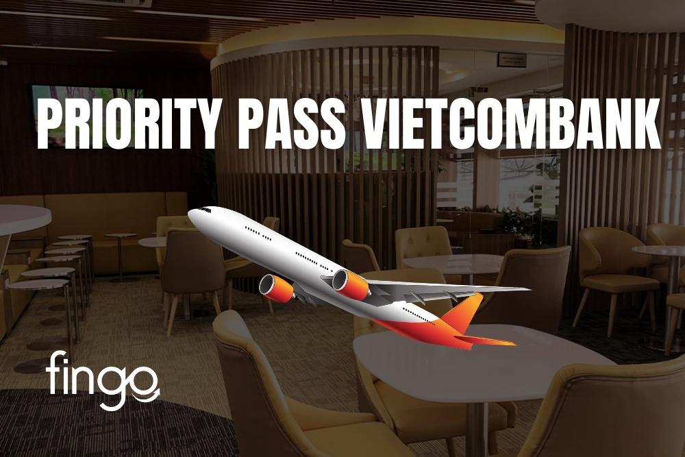 Thẻ Priority Pass Vietcombank: Dịch vụ phòng chờ sân bay