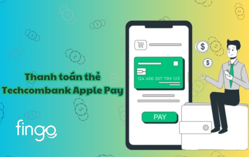 Thanh toán Techcombank với Apple Pay