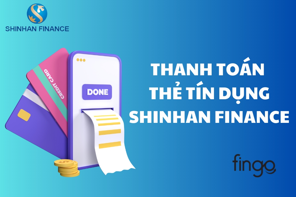 Thanh toán thẻ tín dụng Shinhan Finance