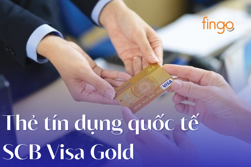 Thẻ tín dụng quốc tế SCB Visa Gold