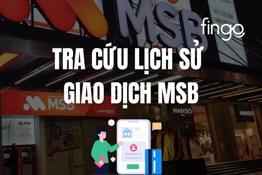 Cách tra cứu lịch sử giao dịch MSB online