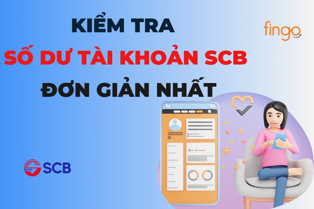 5 cách kiểm tra số dư tài khoản SCB đơn giản nhất