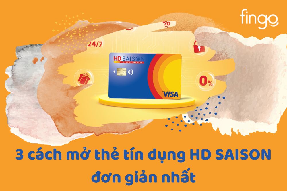 3 cách mở thẻ tín dụng HD SAISON đơn giản nhất