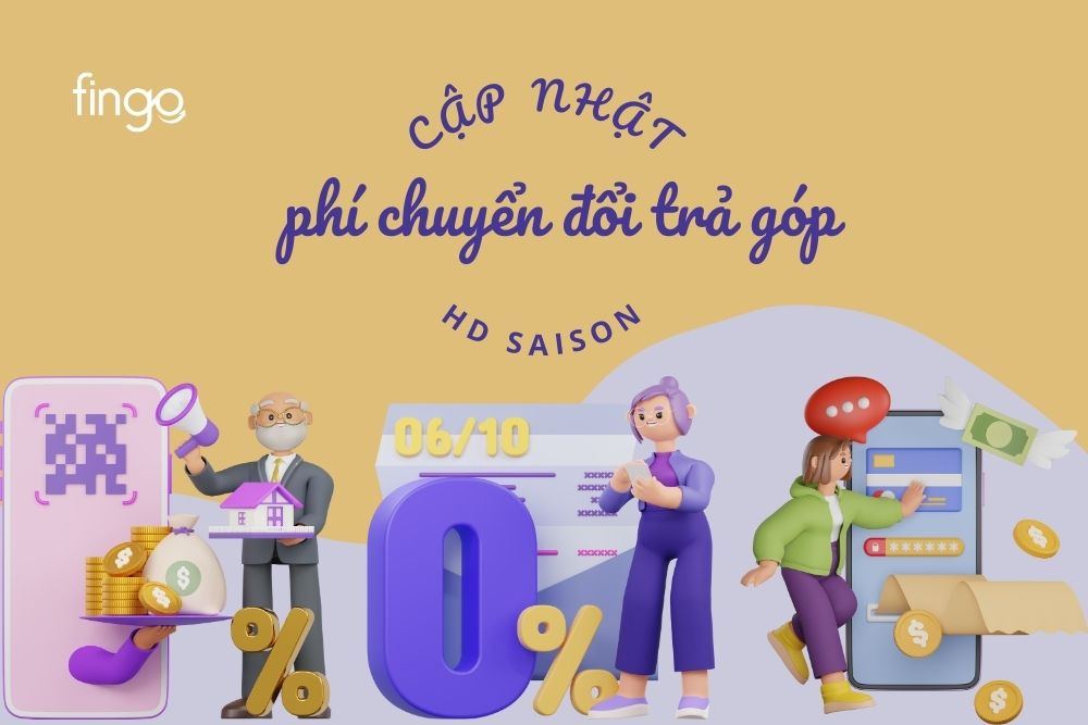 Cập nhật phí chuyển đổi trả góp HD SAISON mới nhất