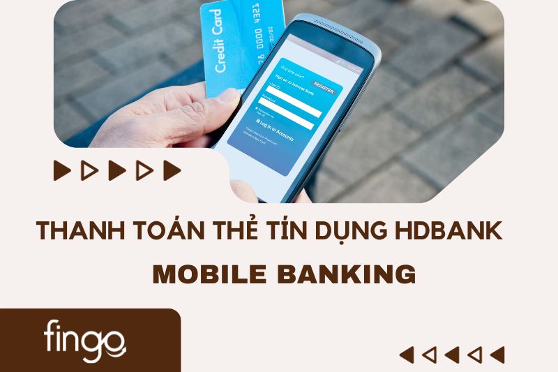 Cách thanh toán thẻ tín dụng qua Mobile Banking HDBank