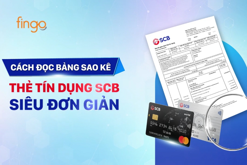 Cách đọc bảng sao kê thẻ tín dụng SCB