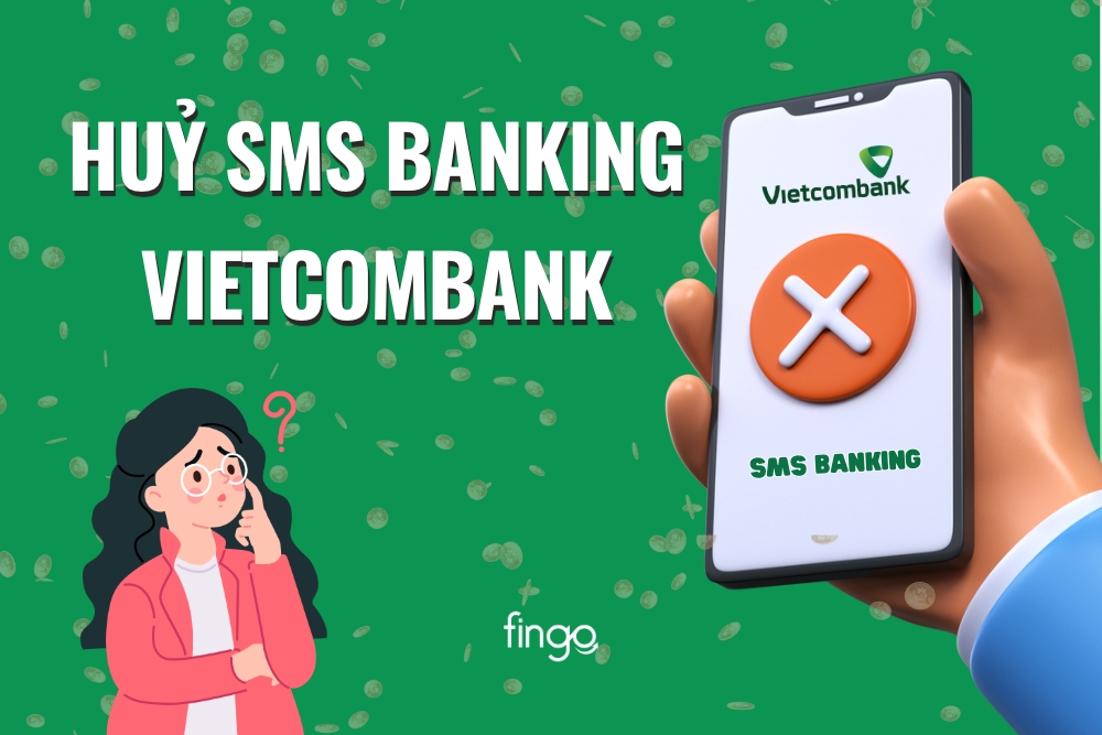 2 cách huỷ SMS Banking Vietcombank trên điện thoại mới nhất