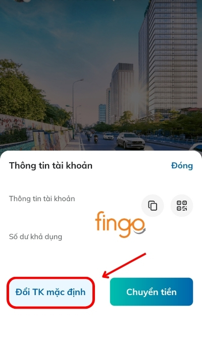 Màn hình lúc này hiển thị thông tin tài khoản. Chọn "Đổi TK mặc định"