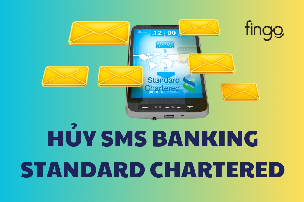 Hướng dẫn hủy SMS Banking Standard Chartered
