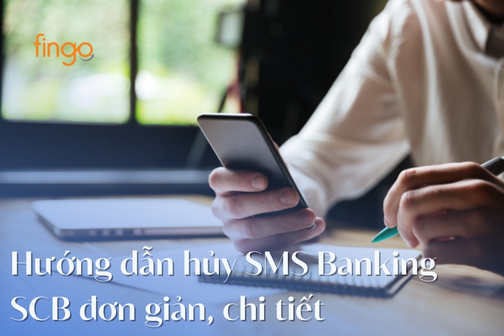 Cách hủy SMS Banking SCB đơn giản, chi tiết