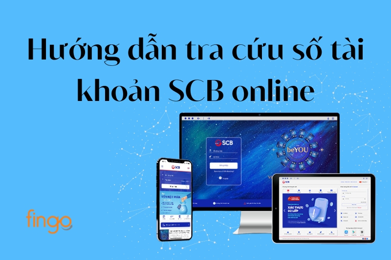 Hướng dẫn tra cứu số tài khoản SCB online