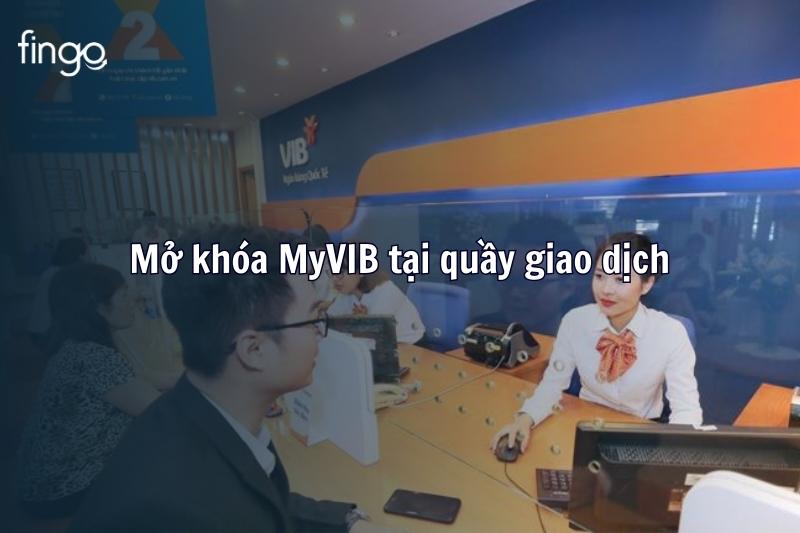 Mở khóa MyVIB tại quầy giao dịch