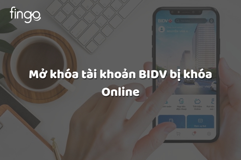 Mở khóa tài khoản BIDV bị khóa Online