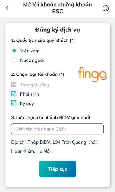 Điền và lựa chọn các thông tin đăng ký như: Quốc tịch, loại tài khoản, chi nhánh. Chọn Tiếp tục.