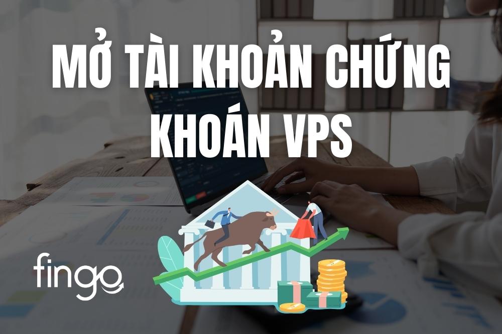 Cách mở tài khoản chứng khoán VPS online đơn giản