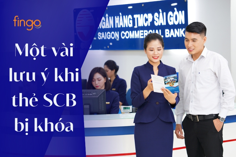 Một vài lưu ý khi thẻ SCB bị khóa