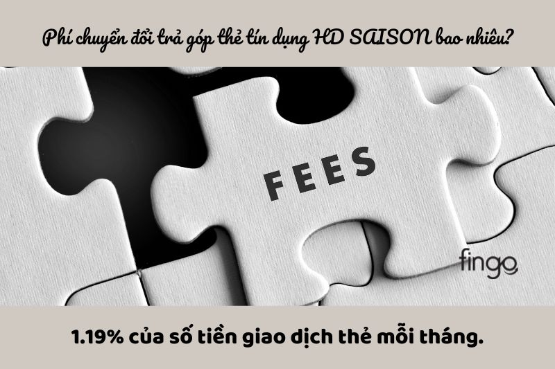 Phí chuyển đổi trả góp thẻ tín dụng HD SAISON