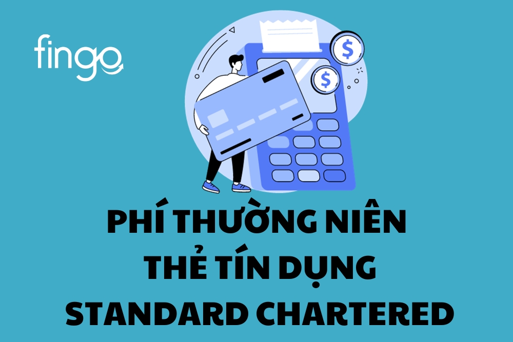 Phí thường niên thẻ tín dụng Standard Chartered