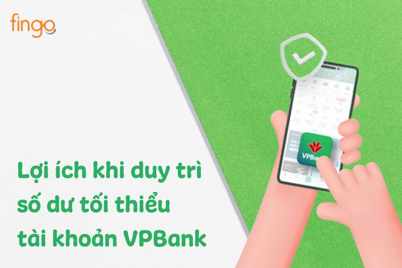 Duy trì số dư tối thiểu để nhận được những ưu đãi từ ngân hàng
