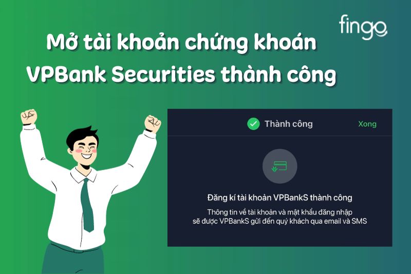 Đăng ký mở tài khoản chứng khoán VPBank thành công