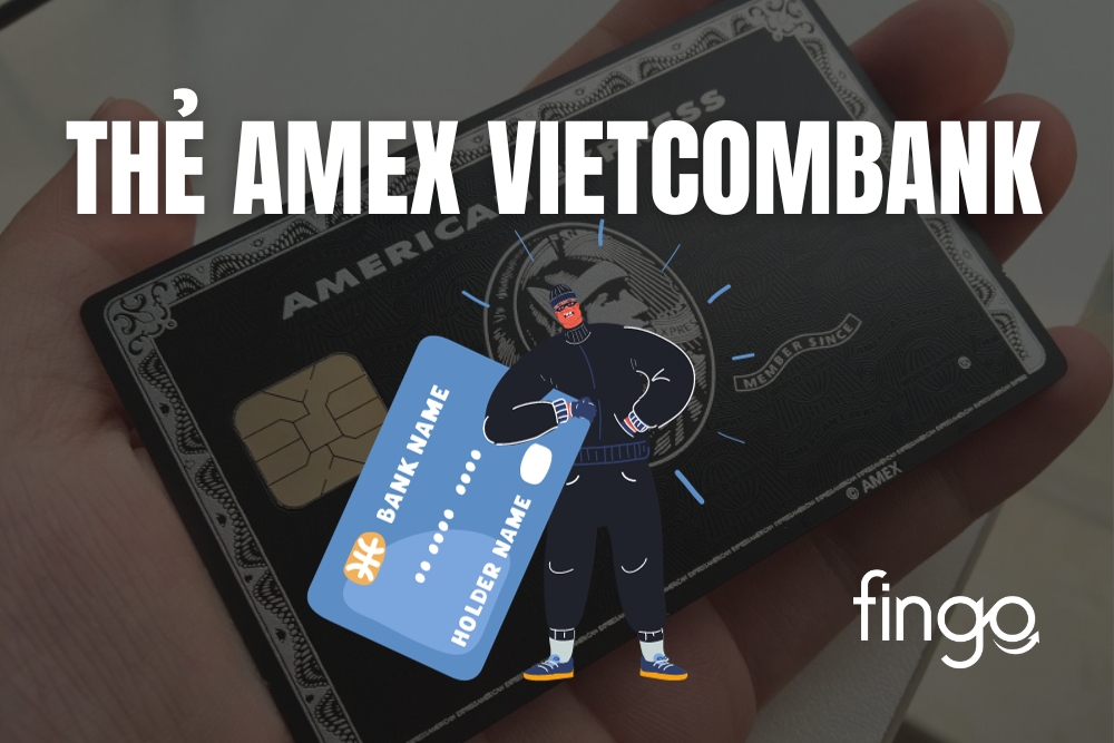 Thẻ AMEX Vietcombank là gì? Điều kiện và cách mở thẻ