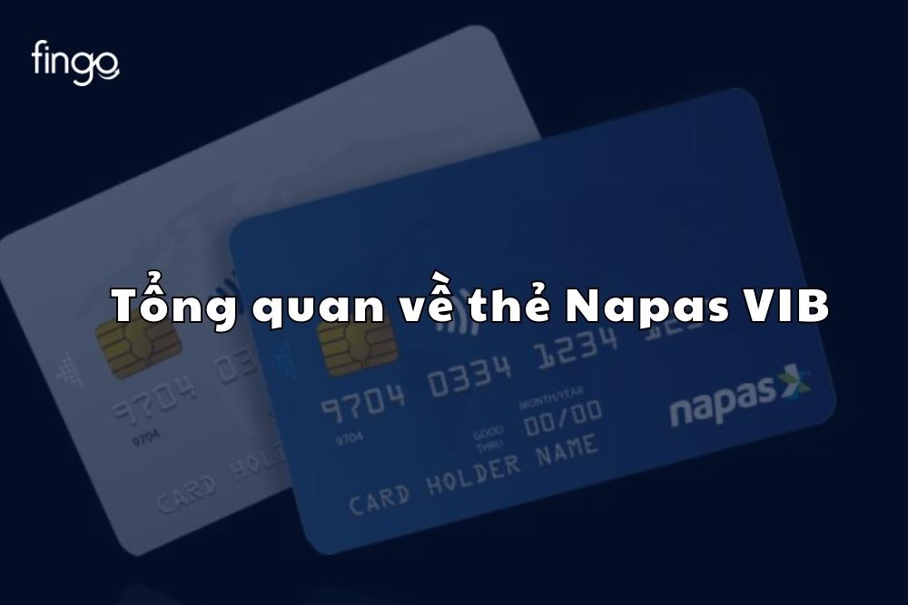 Tổng quản về thẻ Napas VIB