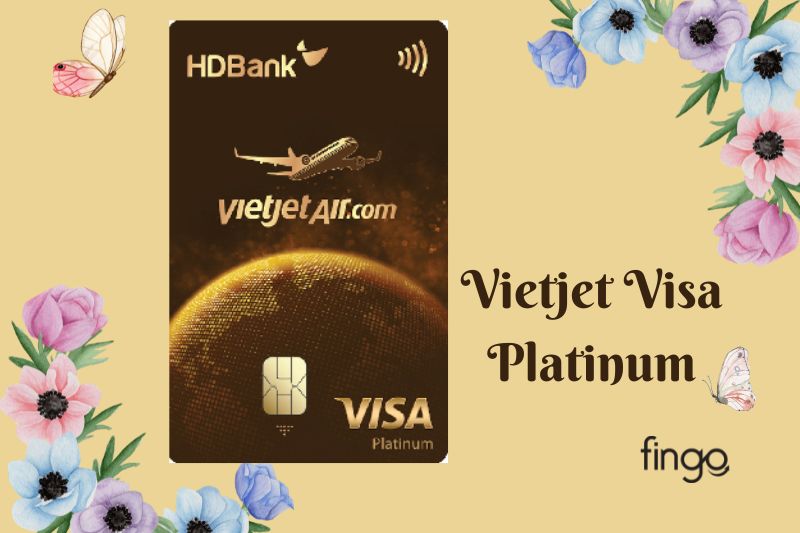 Thẻ tín dụng đồng thương hiệu HDBank Vietjet Visa Platinum
