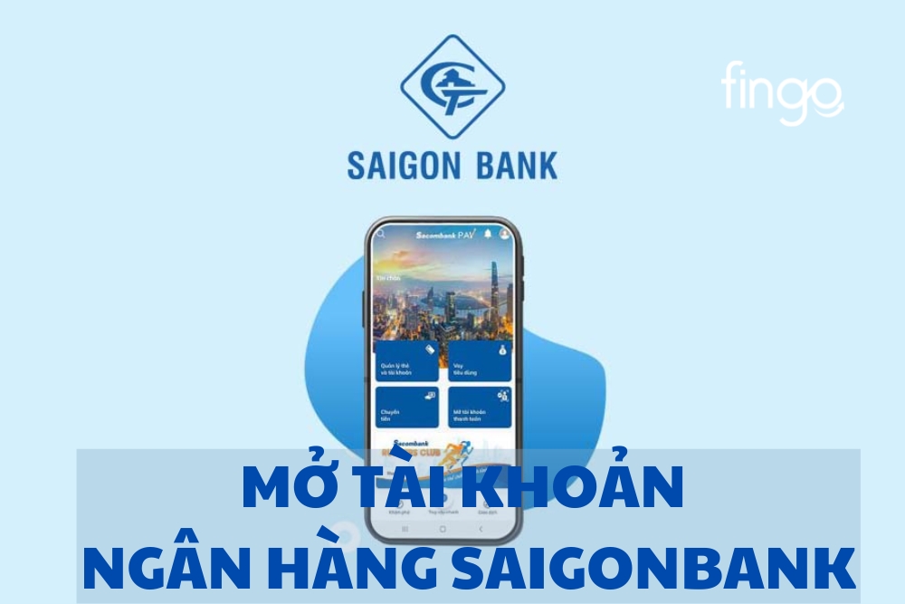 Hướng dẫn cách mở tài khoản ngân hàng SaigonBank online