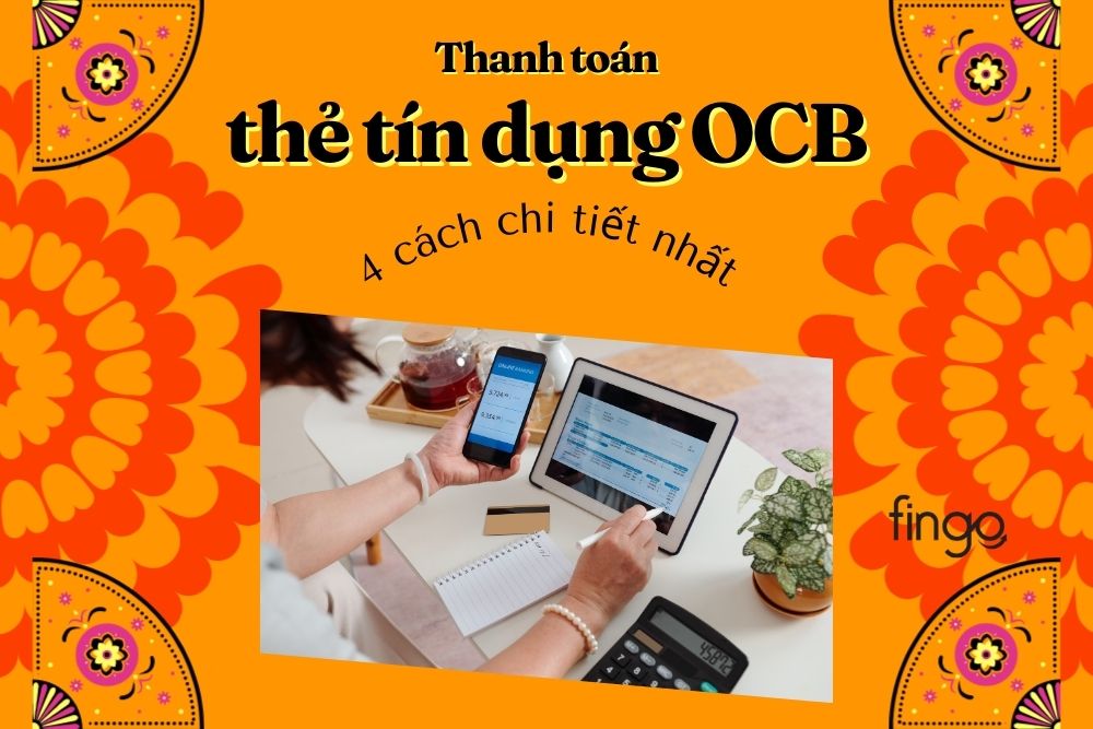 4 cách thanh toán thẻ tín dụng OCB nhanh chóng