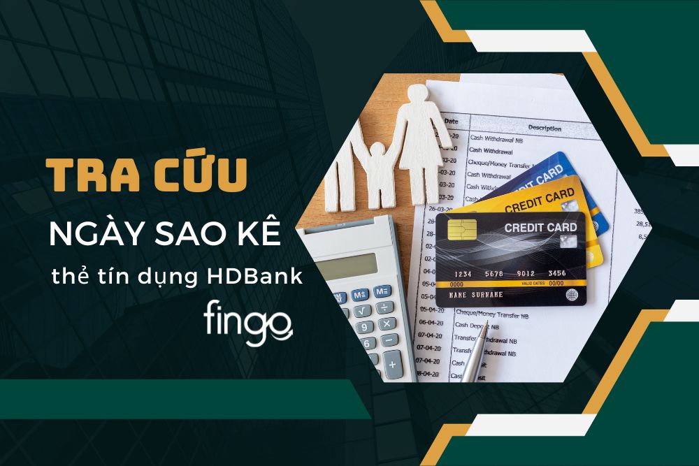Cách tra cứu ngày sao kê thẻ tín dụng HDBank chi tiết