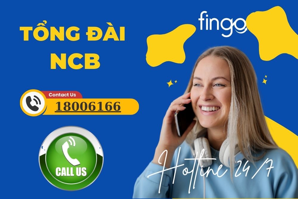 Tổng đài NCB - Hotline chăm sóc khách hàng 24/7