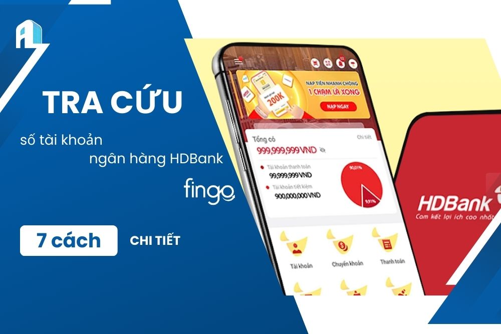 7 cách tra cứu số tài khoản ngân hàng HDBank nhanh chóng