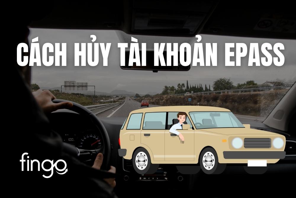 Cách hủy tài khoản ePass từng bước chi tiết mới nhất