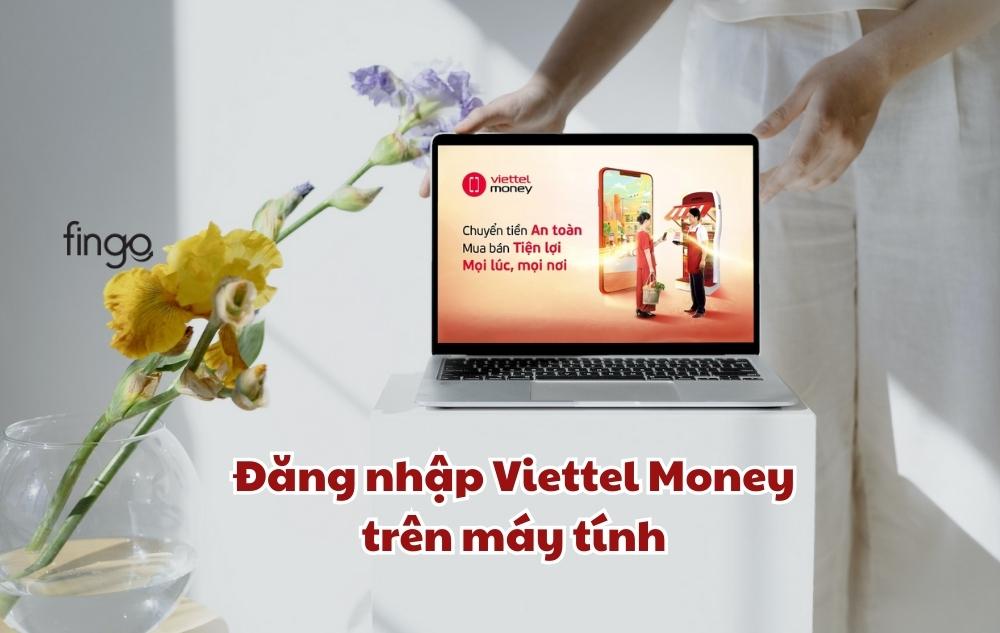Đăng nhập Viettel Money trên máy tính