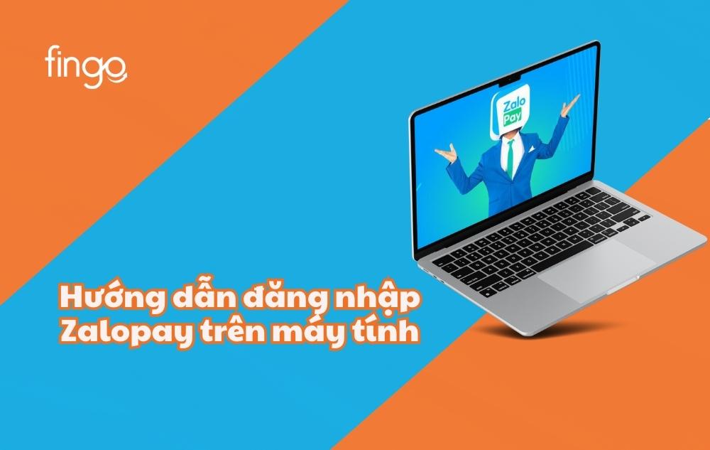 Hướng dẫn đăng nhập Zalopay trên máy tính