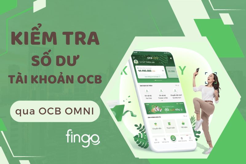 Kiểm tra số dư tài khoản OCB online qua ứng dụng OCB OMNI