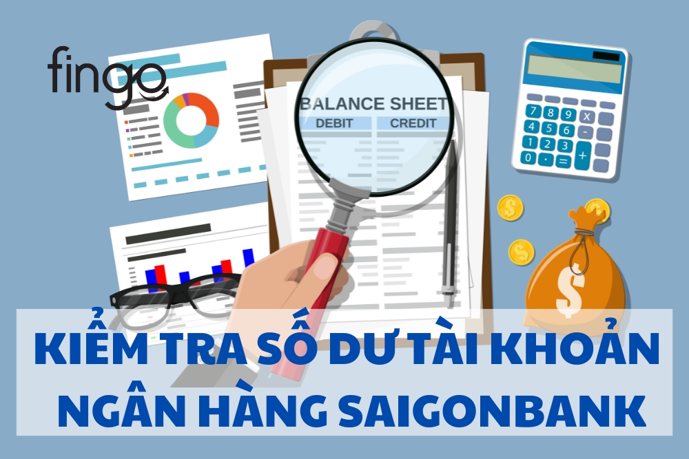 Hướng dẫn cách kiểm tra số dư tài khoản SaigonBank