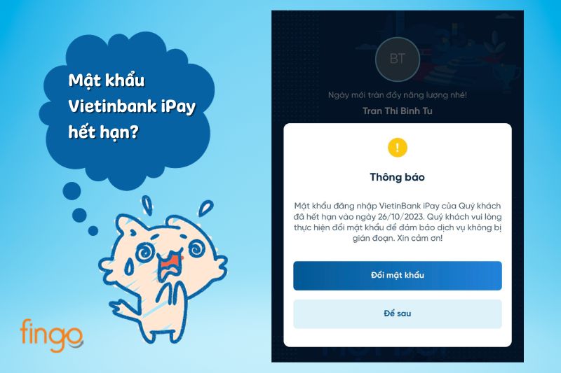 Mật khẩu Vietinbank iPay hết hạn thì phải làm sao?