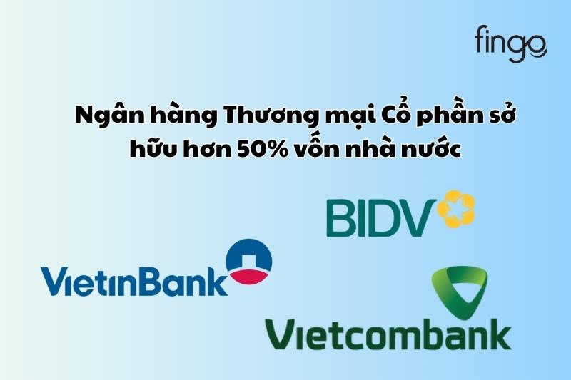 Ngân hàng Thương mại Cổ phần sở hữu hơn 50% vốn nhà nước
