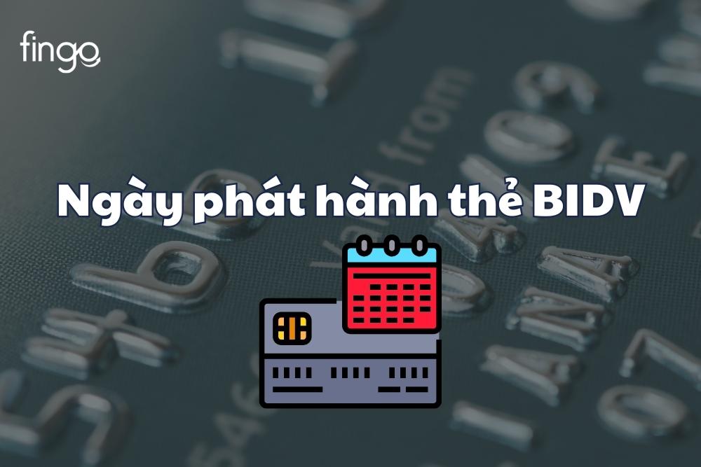 Cách tra cứu ngày phát hành thẻ BIDV đơn giản, chi tiết