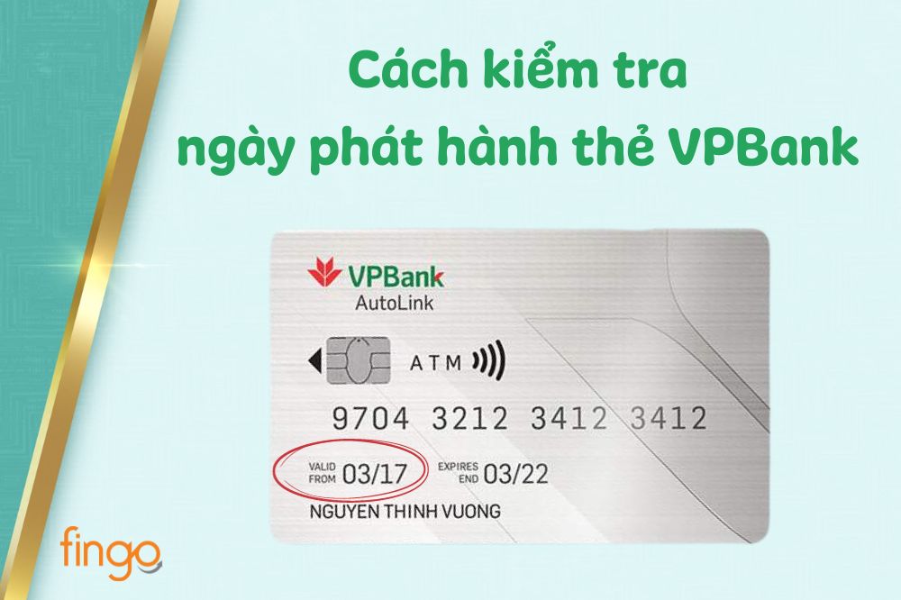 4 cách kiểm tra ngày phát hành thẻ VPBank đơn giản