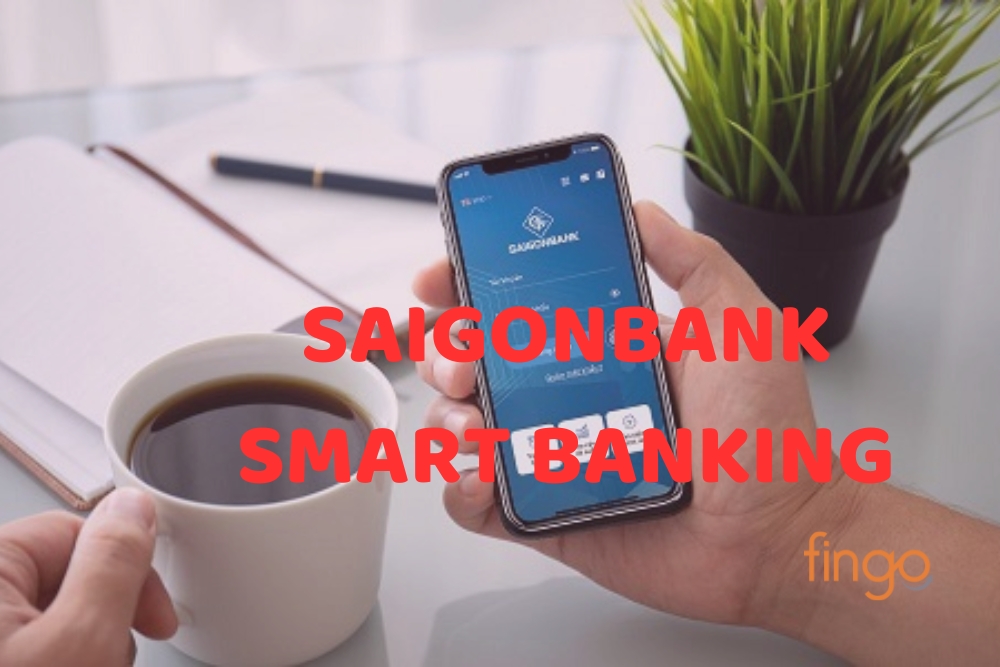 SAIGONBANK Smart Banking là gì? Cách đăng ký