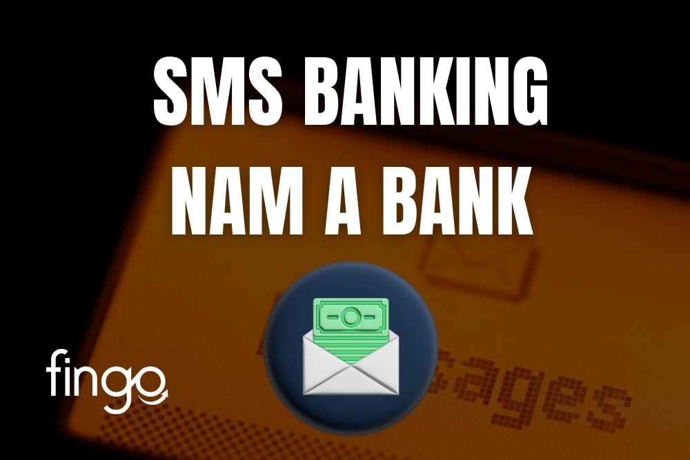 3 Cách đăng ký SMS Banking Nam A Bank chi tiết nhất