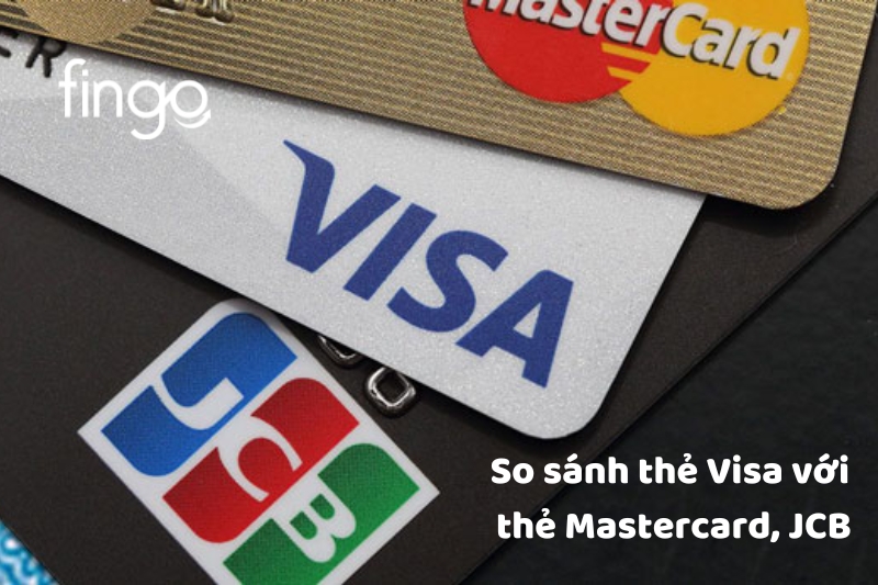 So sánh thẻ Visa với thẻ Mastercard, JCB