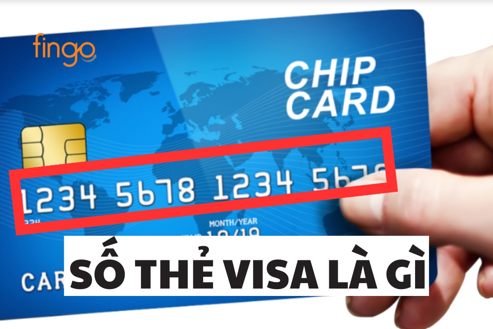 Số thẻ Visa là gì? Cách kiểm tra số thẻ Visa hợp lệ