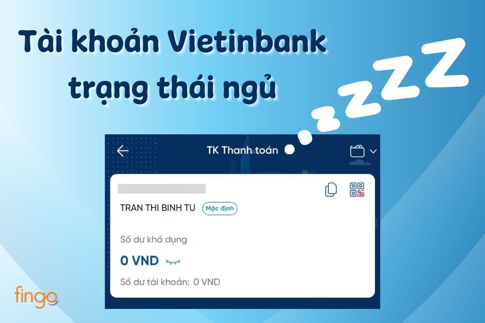 Tài khoản Vietinbank trạng thái ngủ là gì?