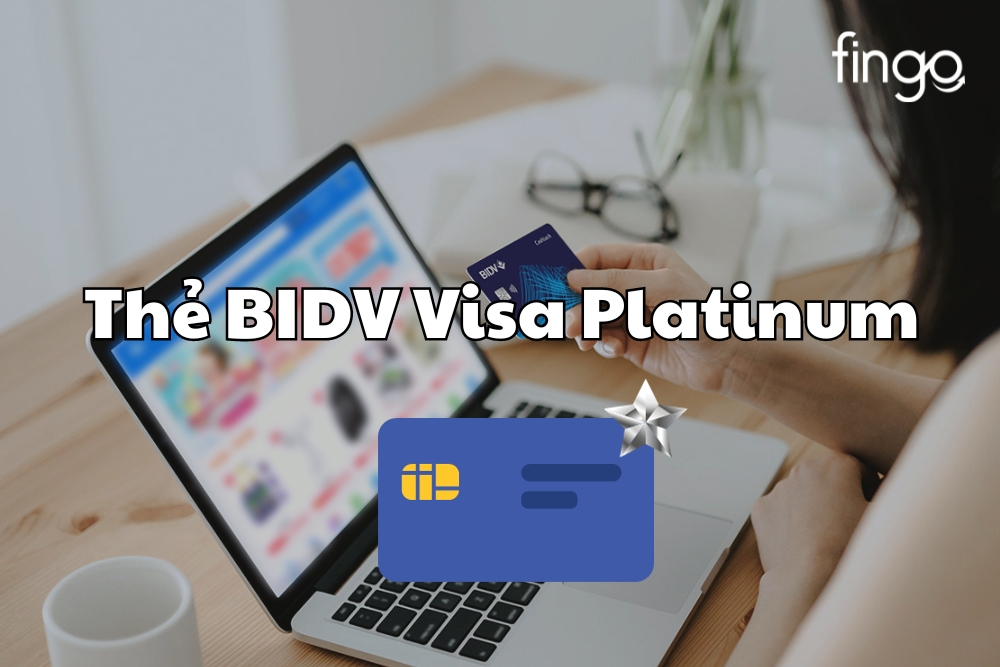Thẻ BIDV Visa Platinum là gì? Các loại thẻ BIDV Visa Platinum