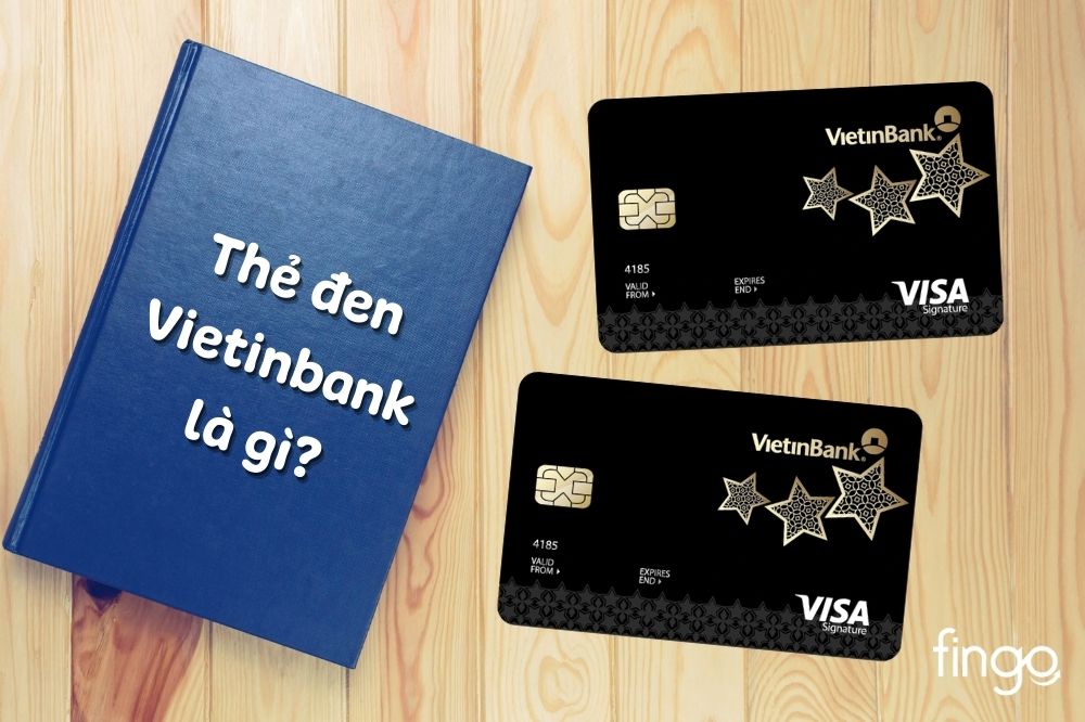 Thẻ đen Vietinbank: Điều kiện và cách mở thẻ
