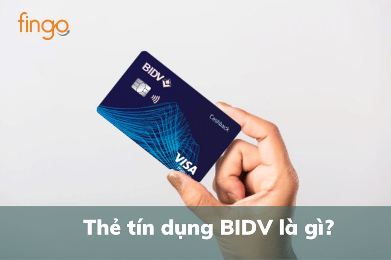 Thẻ tín dụng BIDV là gì?